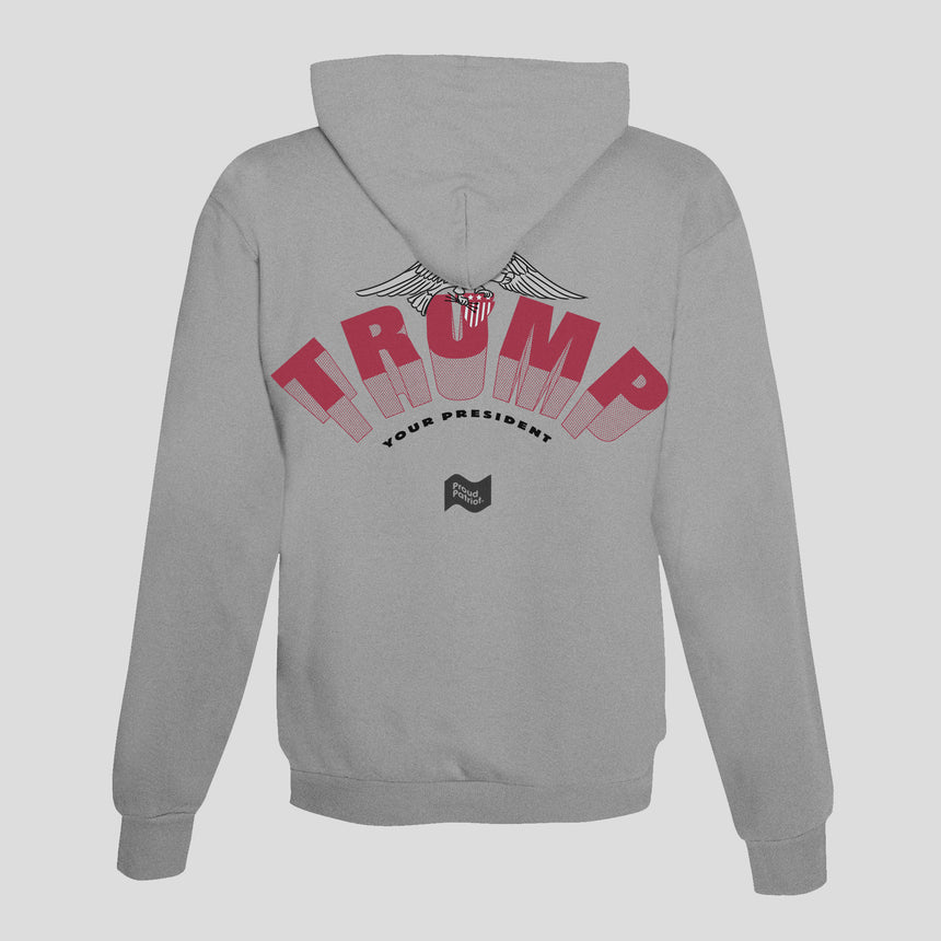 Your President Hooded Sweatshirt